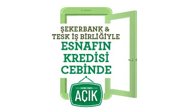  Kapımız Esnafa Açık’ TESK Destek Paketi
 
