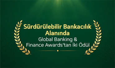 Sürdürülebilir bankacılık alanında iki uluslararası ödül