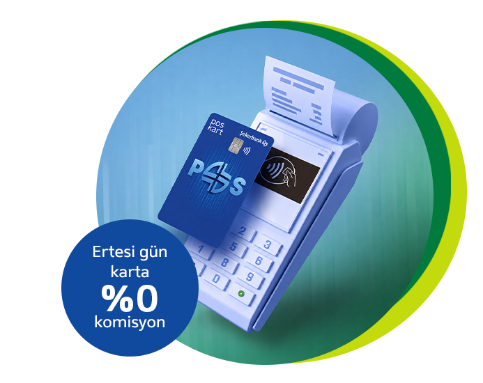 Şekerbank POS Kart ile ertesi gün %0 komisyon ve ihtiyacınıza göre nakit yönetimi!